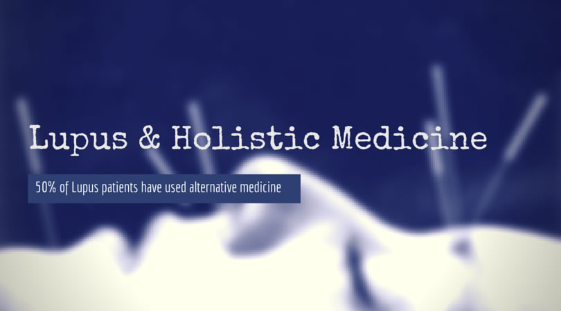 Managing Lupus Symptoms with Holistic Medicine