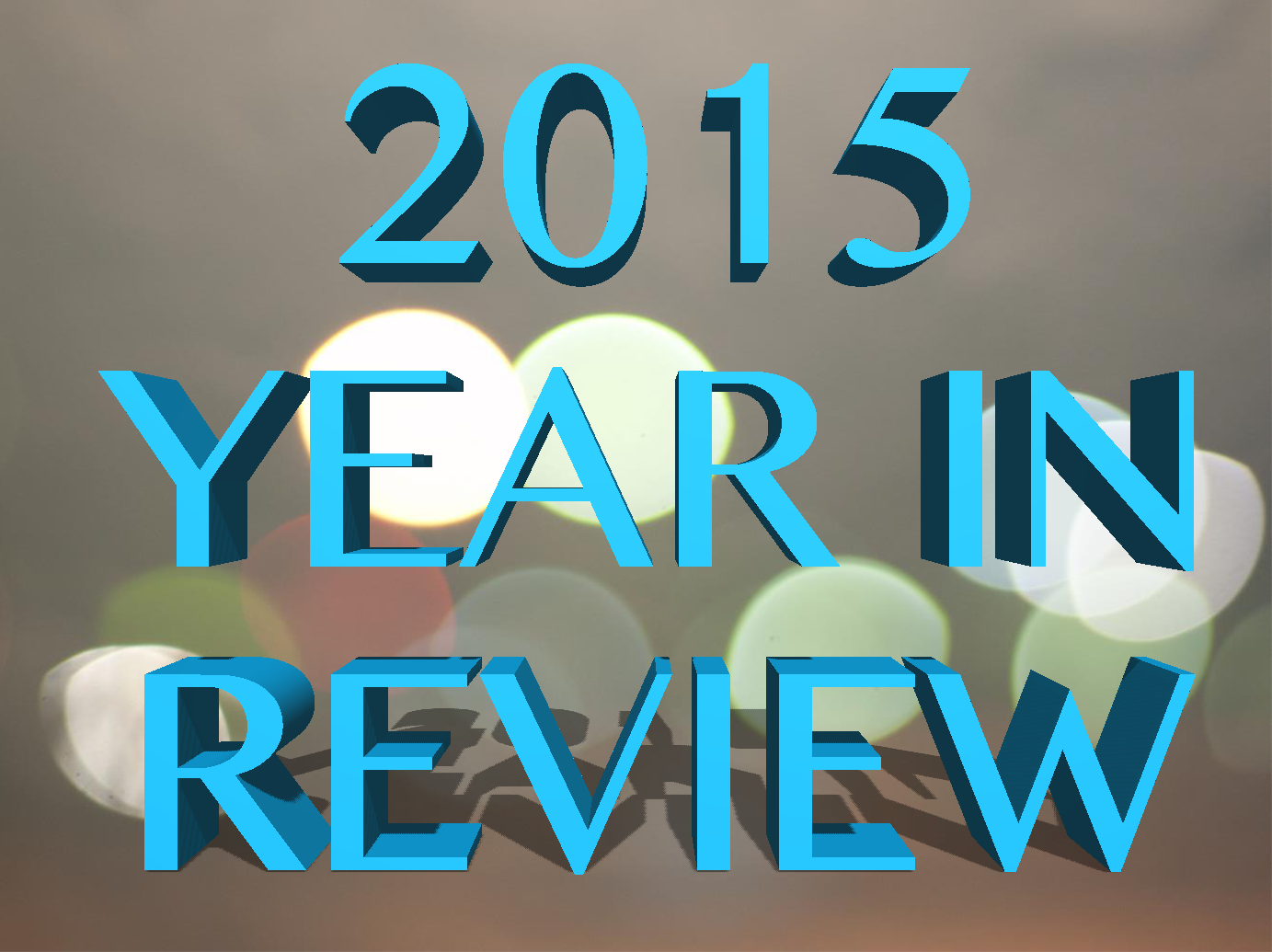 2015 YEAR IN REVIEW