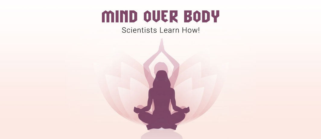 Mind Over Body: Scientists Show How Meditation Physically Changes Your Brain & DNA